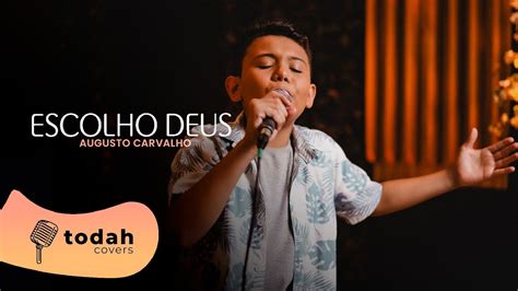 Augusto Carvalho Escolho Deus Cover Dalete Hungria YouTube