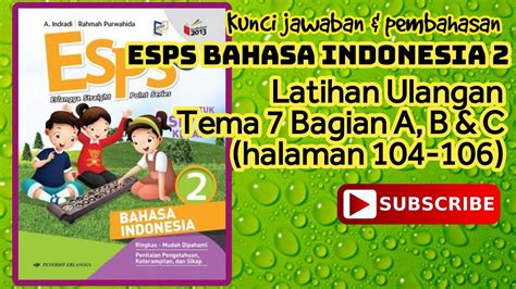 Kunci ESPS B INDONESIA 2 Latihan Ulangan Tema 7 Bagian A B C