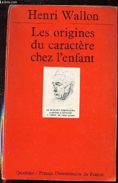 LES ORIGINES DU CARACTERE CHEZ L ENFANT LES PRELUDES DU SENTIMENT DE