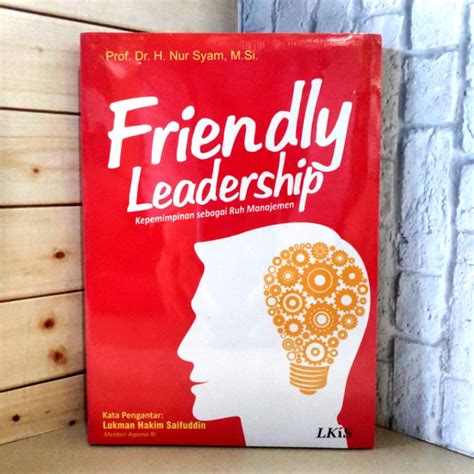 Jual Friendly Leadership Kepemimpinan Sebagai Ruh Manajemen Shopee