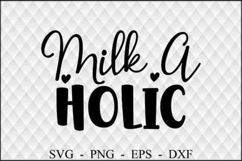 Milk A Holic Graphic By Creativemomenul022 Creative Fabrica