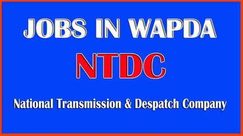 Thousands Of Jobs Opportunities In WAPDA NTDC National Transmission