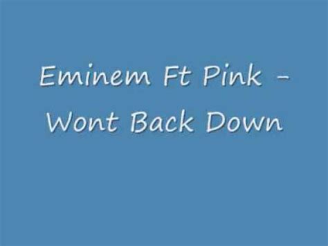 Eminem Ft Pink Wont Back Down Youtube