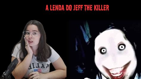 A Creepypasta Aterrorizante Do Jeff The Killer Ju Souza Youtube