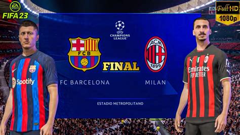 Fifa Barcelona Vs Ac Milan Champions League Final Full