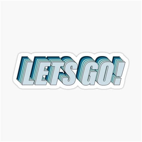 Lets Go Sticker For Sale By Md410 Redbubble