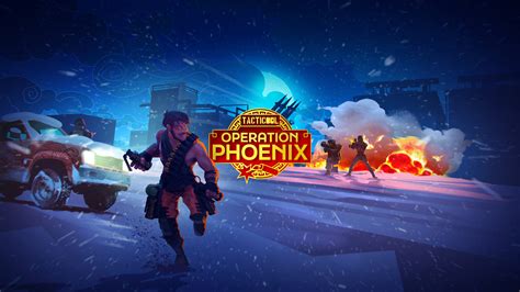 New Update OPERATION PHOENIX