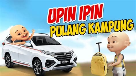 Upin Ipin Pulang Kampung Ipin Senang Gta Lucu Youtube