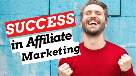 How To Be Successful In Affiliate Marketing Youtube