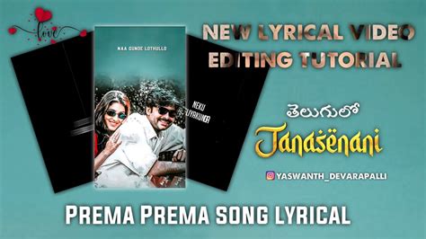 New Trending Lyrical Video Edditing Tutorial Telugu Prema Prema Song