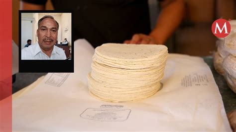 Descartan Aumento Al Precio Del Kilo De Tortillas En Tamaulipas Grupo