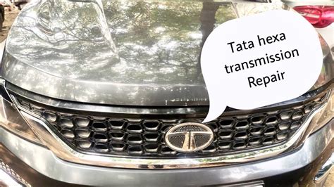 Tata Hexa Automatic Transmission Problem And Repair In New Delhi Youtube