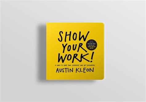 Show Your Work By Austin Kleon Book Summary And Highlights Venturesday