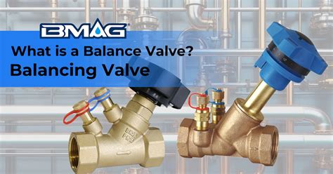 What Is A Balance Valve Balancing Valve Installation Guide Bmag