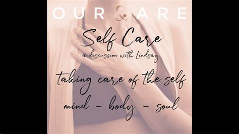 Self Care Taking Care Of The Self Mind Body Soul Youtube