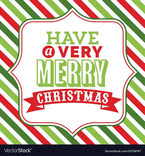 Have A Very Merry Christmas Sayings Word Art Vector Image