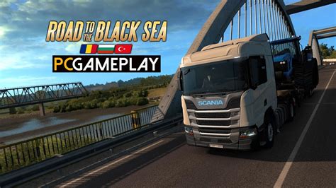 Euro Truck Simulator 2 Road To The Black Sea Gameplay Pc Hd Youtube