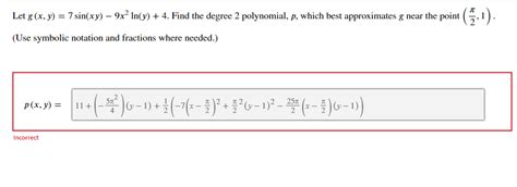 Solved Let G X Y 7sin Xy −9x2ln Y 4 Find The Degree 2