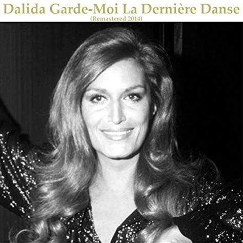 Garde moi la dernière danse Remastered 2014 de Dalida sur Amazon