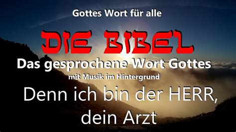 Denn Ich Bin Der HERR Dein Arzt Das Gesprochene Wort Gottes Mit