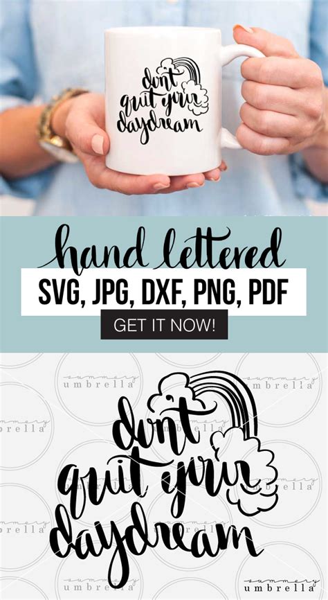 Create A Truly Unique Project With This Don T Quit Your Daydream Svg