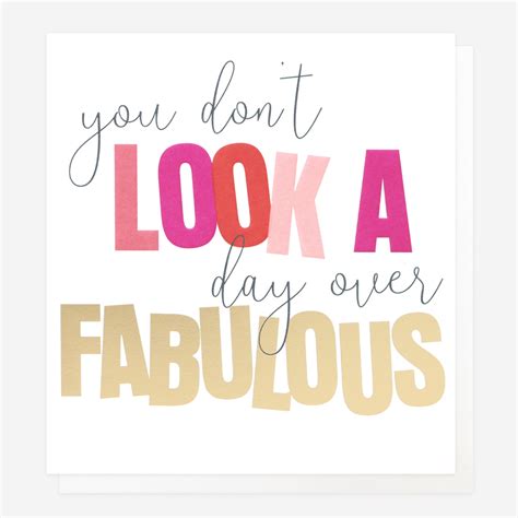 You Don T Look A Day Over Fabulous Birthday Card Caroline Gardner