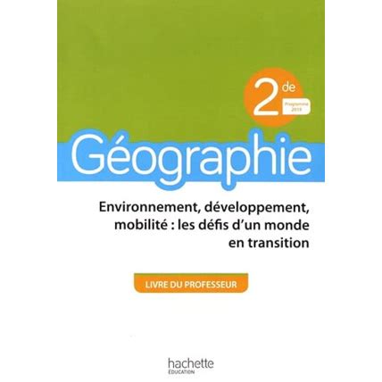 Géographie 2nde Livre du professeur Ed 2019 Hachette Éducation