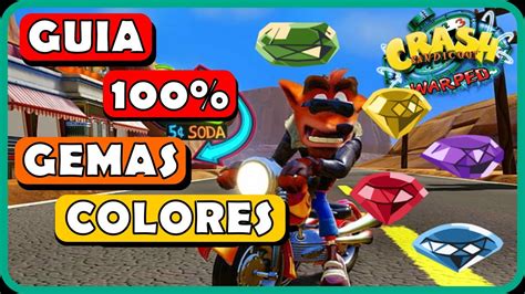 Guia Todas Las Gemas Colores Crash Bandicoot Warped Youtube