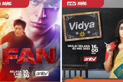 Perubahan Jadwal Antv Mei Ada Mega Bollywood Fan Dan Serial