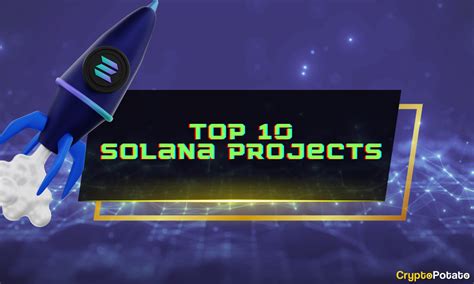 Rop Solana Projects The Best Ones To Watch In