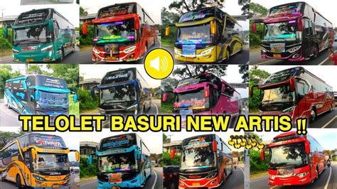 Kompilasi Macam Macam Telolet Basuri New Bus Artis Aiya Susanti