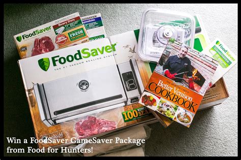 Food For Hunters Win A Foodsaver® Gamesaver® Titanium Vacuum Sealer