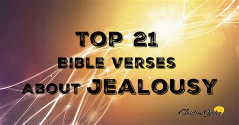 Top 21 Bible Verses About Jealousy | ChristianQuotes.info