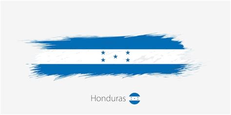 Premium Vector Flag Of Honduras Grunge Abstract Brush Stroke On Gray