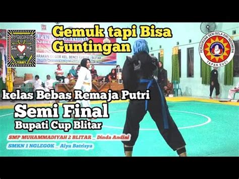 Tanding Silat Kelas Bebas Remaja Putri Tapak Suci Vs PSHT Semi Final