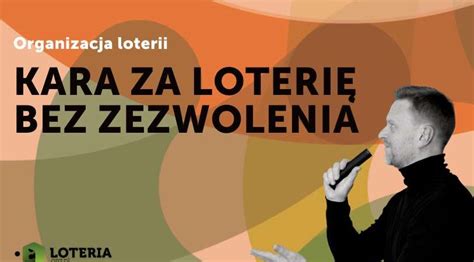 Kara Za Loteri Promocyjn Bez Zezwolenia Loteria Org Pl