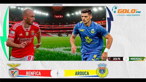 Benfica Vs Arouca Casa Pia Vs Moreirense YouTube