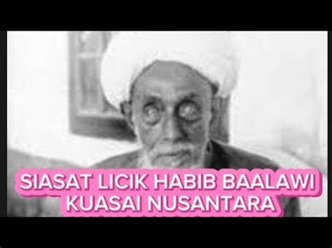 Siasat Licik Oknum Habib Baalawi Kuasai Nusantara Pengakuan Muhibin