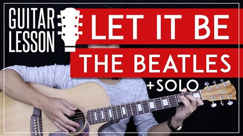 Let It Be Guitar Tutorial The Beatles Guitar Lesson Easy Chords