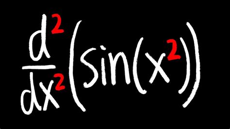 Second Derivative Of Sinx2 Youtube