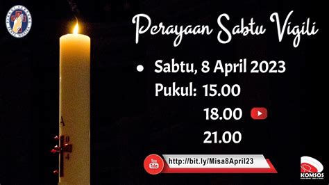 MISA SABTU VIGILI Sabtu 8 April 2023 Pukul 18 00 WIB YouTube