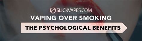 The Psychological Benefits Of Vaping Over Smoking Slick Vapes