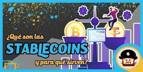 Qu Son Las Stablecoins Para Qu Sirve