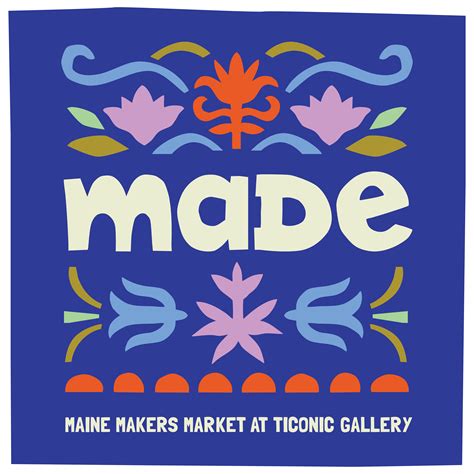 Made: Maine Makers Market at Ticonic Gallery - Waterville Creates