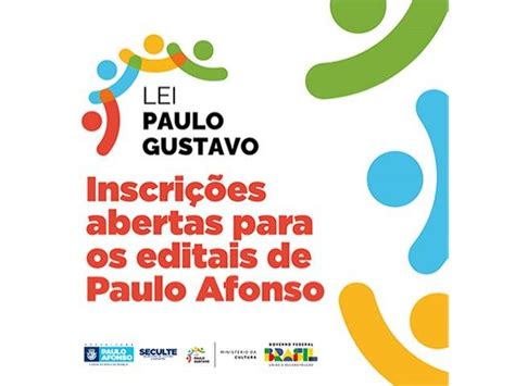 Prefeitura De Paulo Afonso Abre Editais Da Lei Paulo Gustavo Ofertando