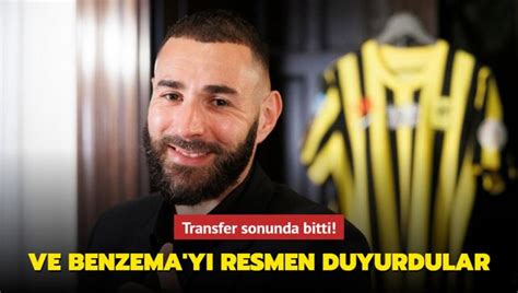 Ve Karim Benzema yı resmen duyurdular Transfer sonunda bitti