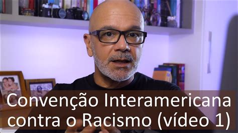 Conven O Interamericana Contra O Racismo A Discrimina O Racial E A