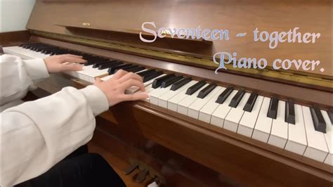 Seventeen Together Piano Cover Youtube