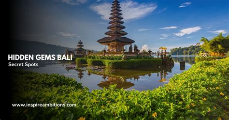 Hidden Gems Bali Unveiling The Island S Secret Spots InspireAmbitions