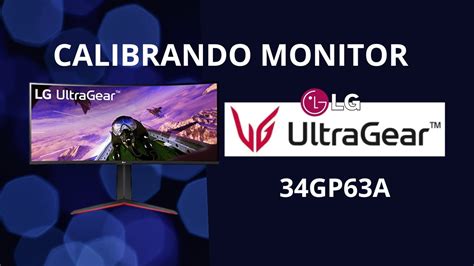 Monitor Gamer Lg Ultragear Gp A Aprenda A Calibrar Youtube